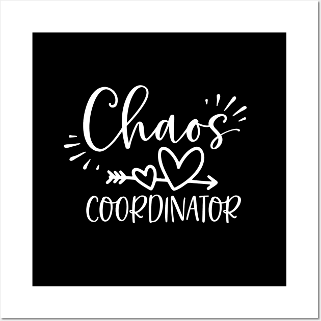 Chaos Coordinator - Funny Mom Life Saying Wall Art by AlphaBubble